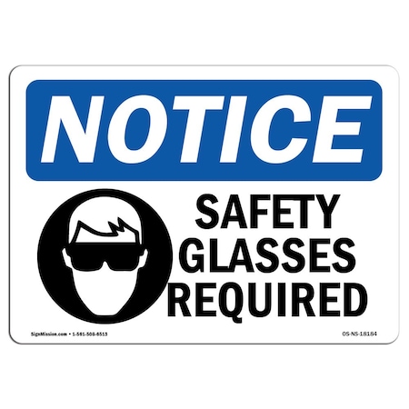 OSHA Notice Sign, Safety Glasses Required With Symbol, 18in X 12in Rigid Plastic